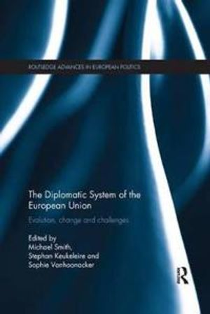 The Diplomatic System of the European Union | 1:a upplagan