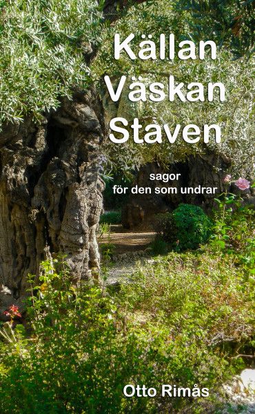 Källan Väskan Staven - sagor för den som undrar | 1:a upplagan