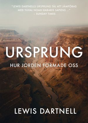 Ursprung : Hur jorden formade oss | 1:a upplagan