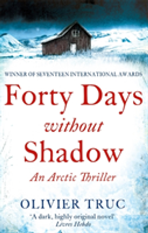 Forty Days without Shadow