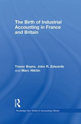 The Birth of Industrial Accounting in France and Britain | 1:a upplagan