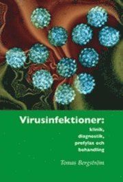Virusinfektioner : klinik, diagnostik, profylax och behandling | 0:e upplagan