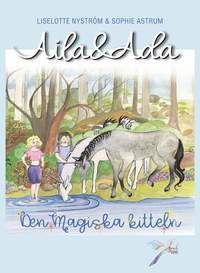 Aila och Ada - Den magiska kitteln | 1:a upplagan