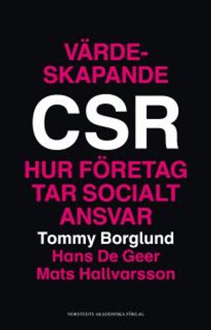 Värdeskapande CSR: Hur företag tar socialt ansvar | 1:a upplagan