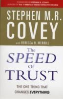 The Speed of trust: the one thing that changes everything