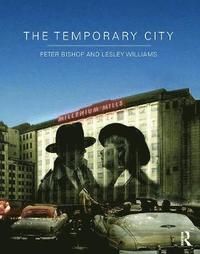 The Temporary City