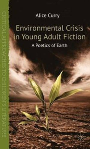 Environmental Crisis in Young Adult Fiction