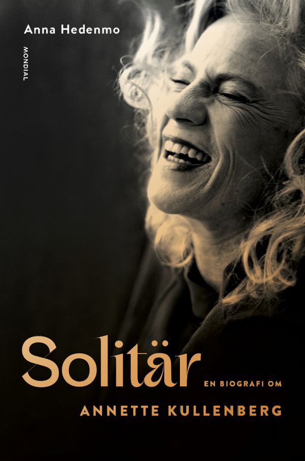 Solitär : en biografi om Annette Kullenberg | 0:e upplagan