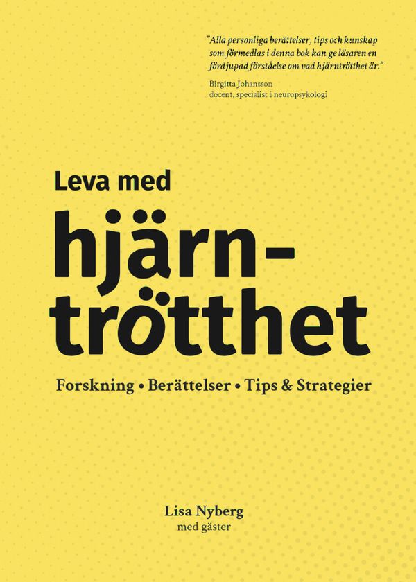 Leva med hjärntrötthet : forskning, berättelser, tips & strategier | 0:e upplagan