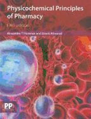 Physicochemical Principles of Pharmacy | 5:e upplagan