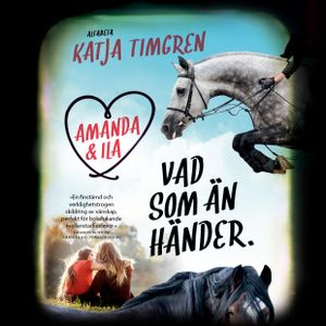 Amanda & Ila : Vad som än händer