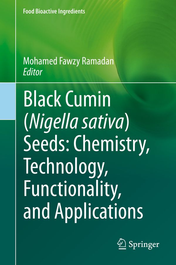 Black cumin (Nigella sativa) seeds: Chemistry, Technology, Functionality, and Applications | 1:a upplagan