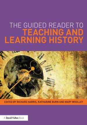 The Guided Reader to Teaching and Learning History | 0:e upplagan