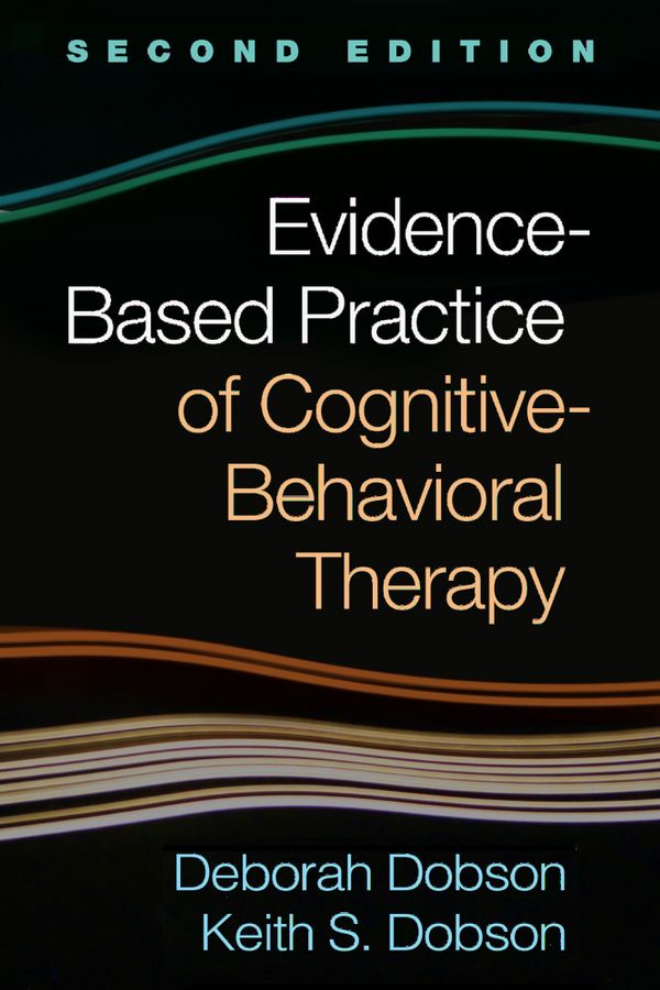 Evidence-Based Practice of Cognitive-Behavioral Therapy, Second Edition | 2:a upplagan