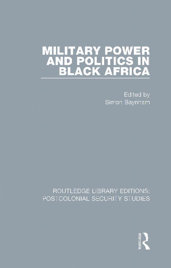 Military Power and Politics in Black Africa | 1:a upplagan