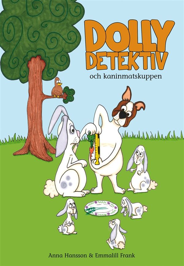 Dolly Detektiv och kaninmatskuppen | 1:a upplagan