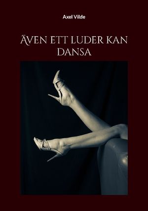 Även ett luder kan dansa | 1:a upplagan