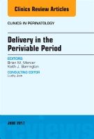 Delivery in the periviable period, an issue of clinics in perinatology | 0:e upplagan