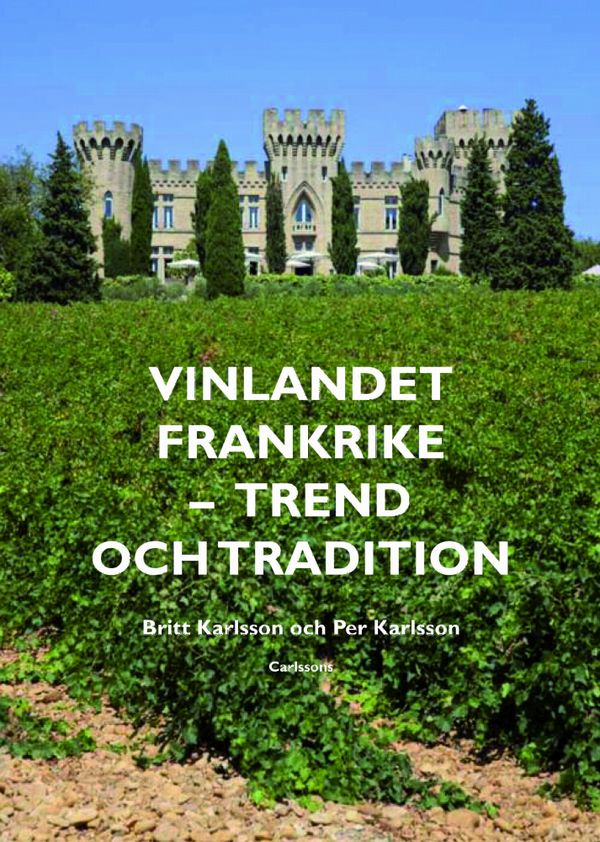 Vinlandet Frankrike : trend och tradition | 1:a upplagan