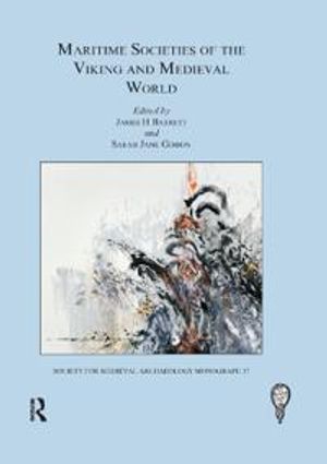 Maritime Societies of the Viking and Medieval World