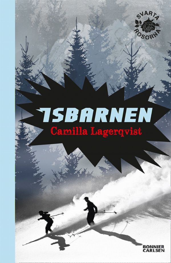 Isbarnen : Svarta rosorna | 0:e upplagan