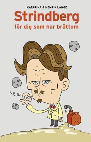 Strindberg för dig som har bråttom