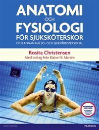 Anatomi och fysiologi för sjuksköterskor: utan elektronisk resurs