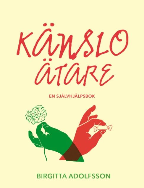 Känsloätare - en självhjälpsbok | 0:e upplagan