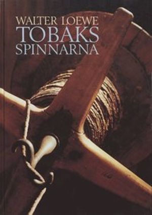 Tobaksspinnarna och tobaksfabrikanterna i 1600-talets Stockholm