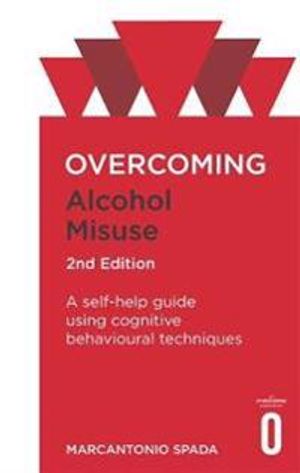 Overcoming Alcohol Misuse, 2nd Edition