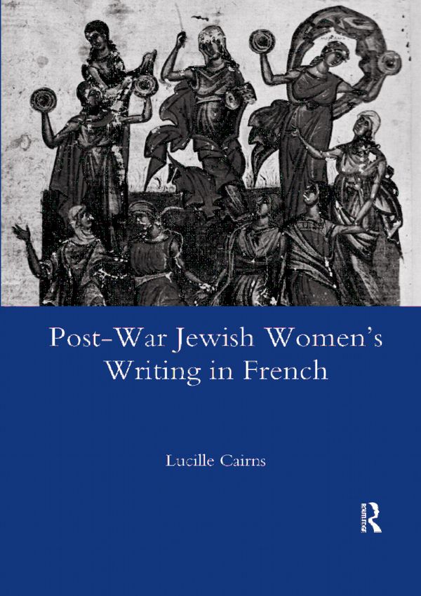 Post-war Jewish Women's Writing in French | 1:a upplagan
