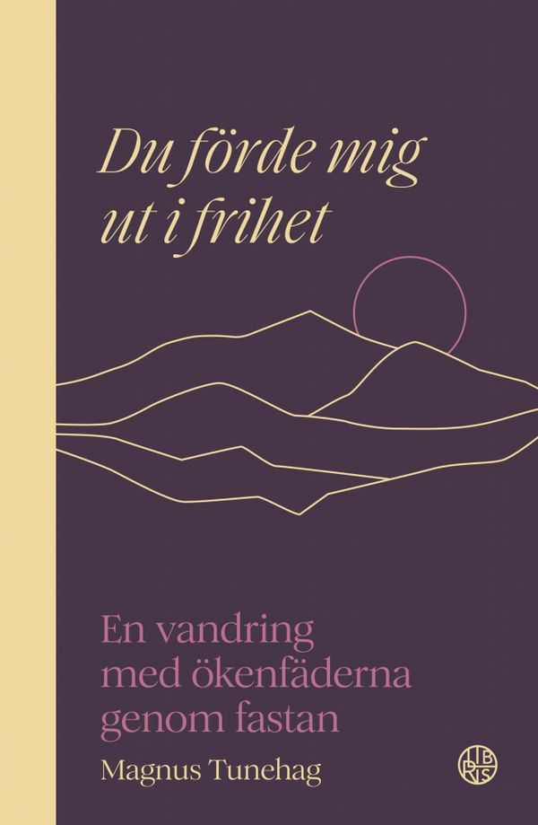 Du förde mig ut i frihet | 0:e upplagan