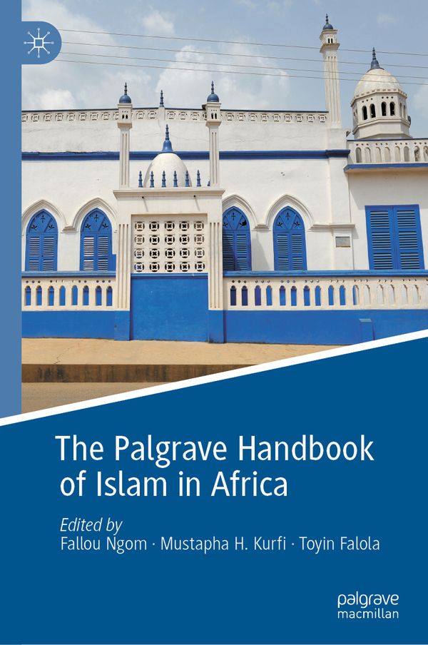 The Palgrave Handbook of Islam in Africa | 1:a upplagan