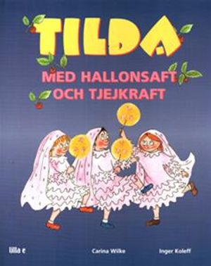 Tilda med hallonsaft och tjejkraft