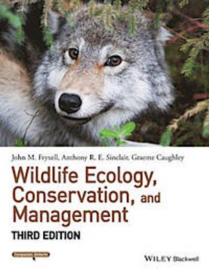 Wildlife Ecology, Conservation, and Management, 3rd Edition | 1:a upplagan