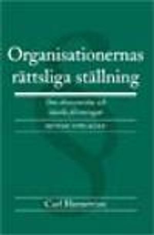 Organisationernas rättsliga ställning : om ekonomiska och ideella föreningar | 7:e upplagan