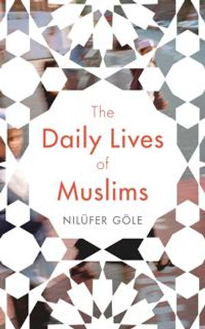 The Daily Lives of Muslims