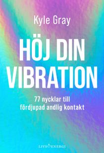 Höj din vibration