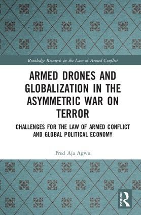 Armed Drones and Globalization in the Asymmetric War on Terror | 1:a upplagan