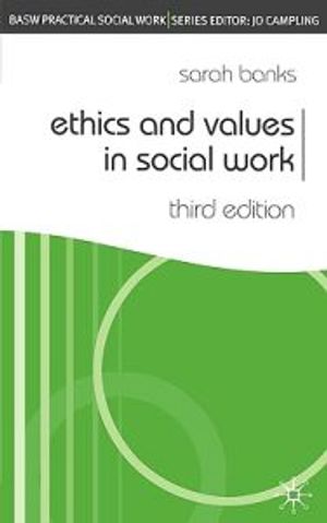 Ethics and Values in Social Work | 3:e upplagan