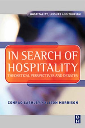 In search of hospitality Therretical perspectives and debates | 1:a upplagan