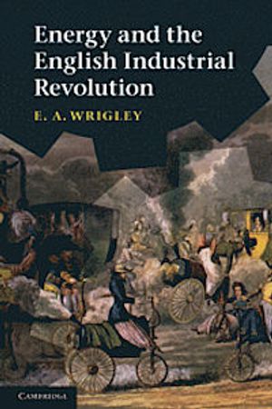 Energy and the English Industrial Revolution | 1:a upplagan