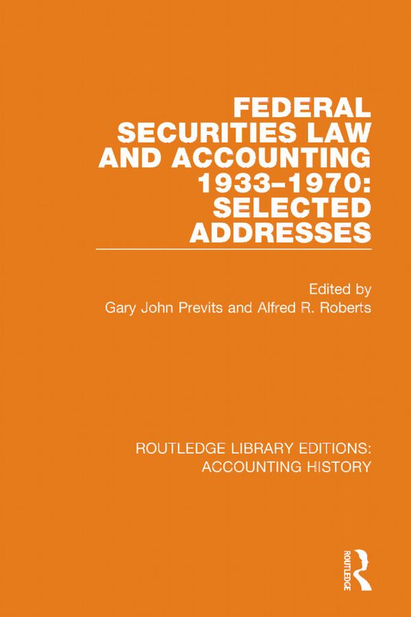 Federal Securities Law and Accounting 1933-1970: Selected Addresses | 1:a upplagan