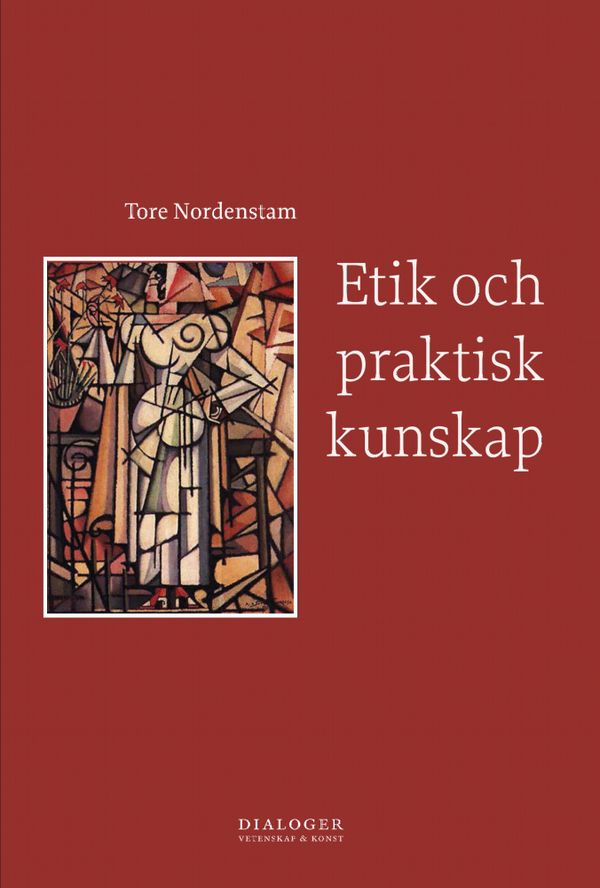 Etik och praktisk kunskap | 0:e upplagan