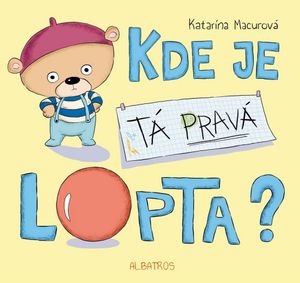 Kde je tá pravá lopta?