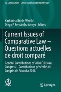 Current Issues of Comparative Law – Questions actuelles de droit comparé