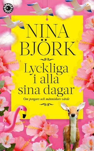 Lyckliga i alla sina dagar