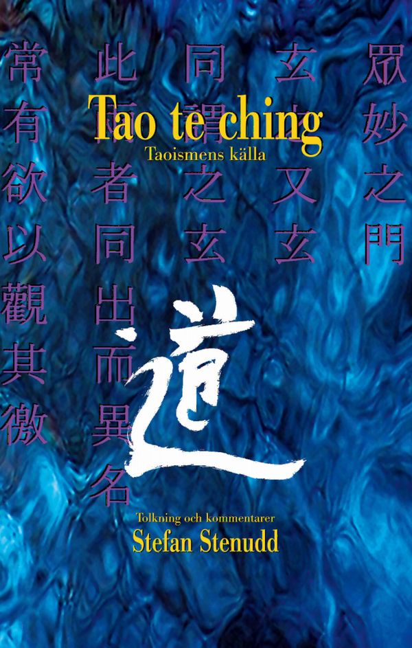 Tao te ching. Taoismens källa | 6:e upplagan