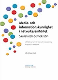 Medie- och informationskunnighet i nätverkssamhället : skolan och demokratin | 0:e upplagan