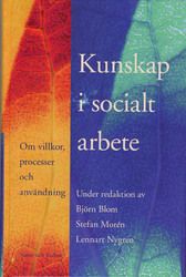 Kunskap i socialt arbete : om villkor, processer och användning